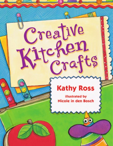 Creative Kitchen Crafts Girl Crafts September 2010 2010 Kathy Ross