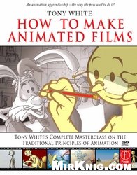 How To Make Animated Films Tony White