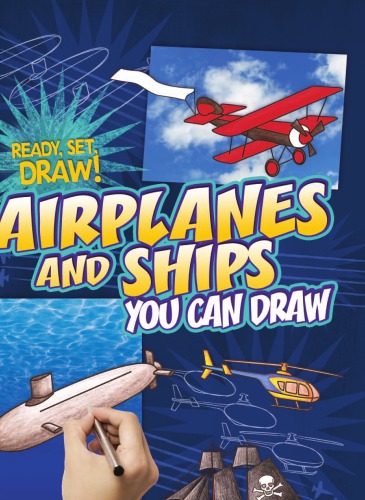 Airplanes And Ships You Can Draw Ready Set Draw Nicole Brecke