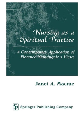 Nursing As A Spiritual Practice A Contemporary Application Of Florence Janet Macrae Phd Rn