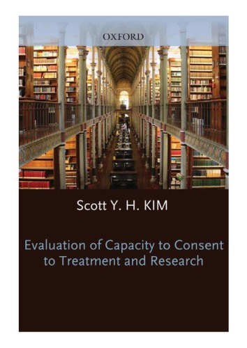Evaluation Of Capacity To Consent To Treatment And Research Scott Yh Kim