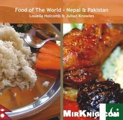 Food Of The World Nepal Pakistan Louella Holcomb And Julian Knowles