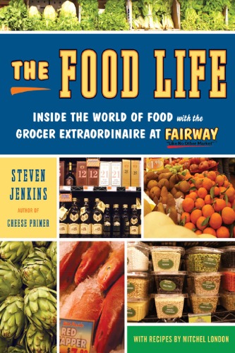 The Food Life Inside The World Of Food With The Grocer Extraordinaire At Fairway Sjenkins Mlondon