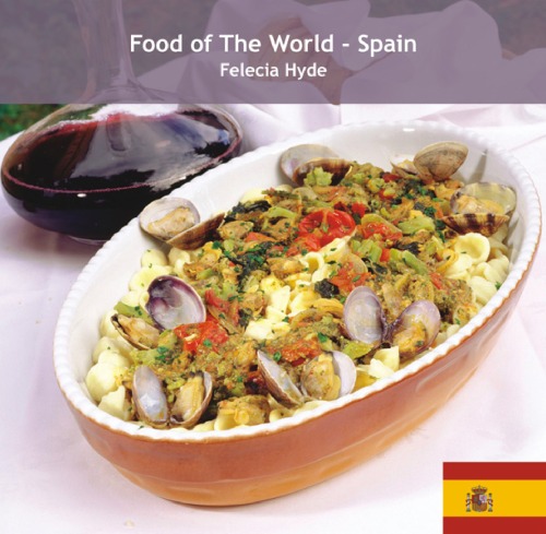 Food Of The World Spain Felecia Hyde
