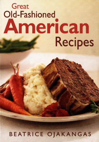 Great Oldfashioned American Recipes Beatrice Ojakangas