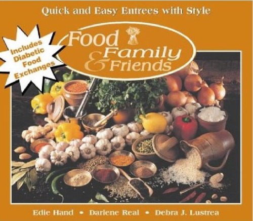 Quick And Easy Entrees With Style Edie Hand Darlene Real Debra Lustrea
