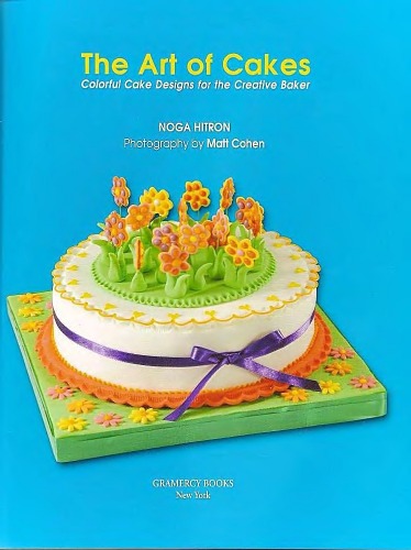 The Art Of Cakes Noga Hitron Matt Cohen Photographer