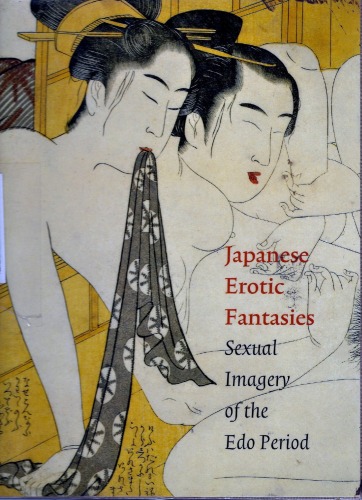 Japanese Erotic Fantasies Sexual Imagery Of The Edo Period Margarita Winkel