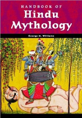 Handbook Of Hindu Mythology George M Williams