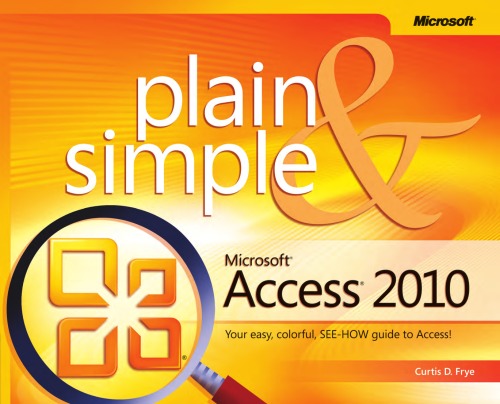 Microsoft Access 2010 Plain Simple Curtis D Frye