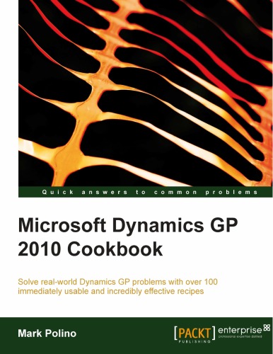 Microsoft Dynamics Gp 2010 Cookbook Mark Polino