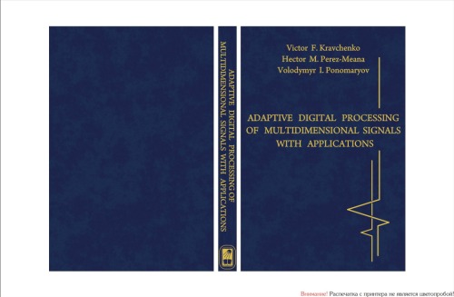 Adaptive Digital Processing Of Multidimensional Signals With Applications Victor F Kravchenko
