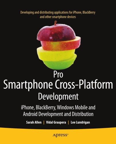 Pro Smartphone Crossplatform Development Iphone Blackberry Windows Mobile And Android Development And Distribution Sarah Allen