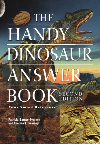 The Handy Dinosaur Answer Book Second Edition Patricia Barnessvarney