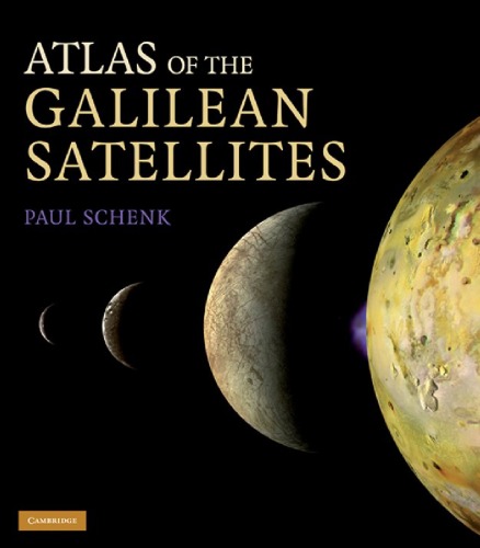 Atlas Of The Galilean Satellites Paul Schenk
