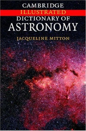 Illustrated Dictionary Of Astronomy Jacqueline Mitton