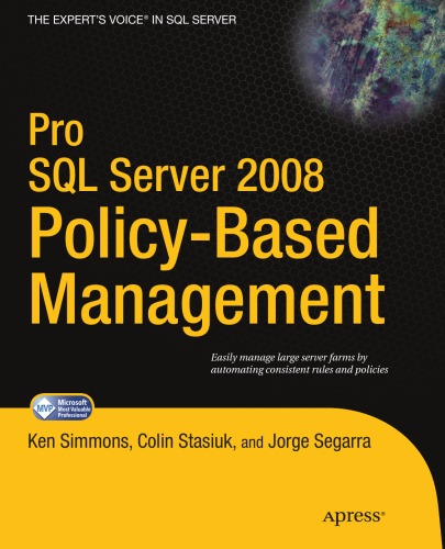 Pro Sql Server 2008 Policybased Management Ken Simmons Colin Stasiuk
