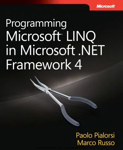 Programming Microsoft Linq In Microsoft Net Framework 4 Paolo Pialorsi