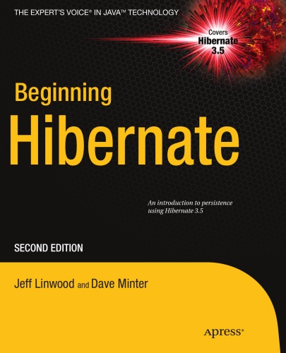 Beginning Hibernate 2nd Edition 2nd Edition Jeff Linwood Dave Minter