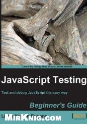 Javascript Testing Beginners Guide 1st Edition Liang Yuxian Eugene