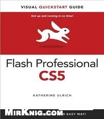 Flash Professional Cs5 For Windows And Macintosh Visual Quickstart Guide Katherine Ulrich