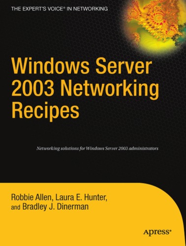 Windows Server 2003 Networking Recipes A Problemsolution Approach Robbie Allen