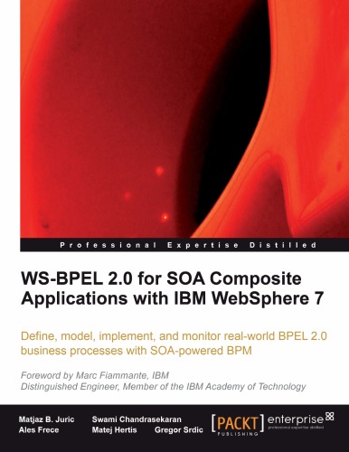 Wsbpel 20 For Soa Composite Applications With Ibm Websphere 7 Matjaz B Juric