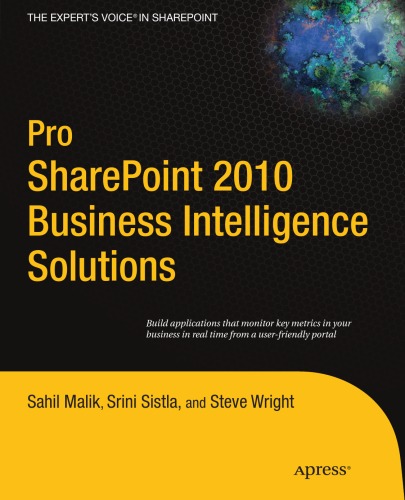 Pro Sharepoint 2010 Business Intelligence Solutions Sahil Malik