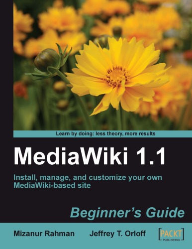 Mediawiki 11 Beginners Guide Mizanur Rahman Jeffrey T Orloff