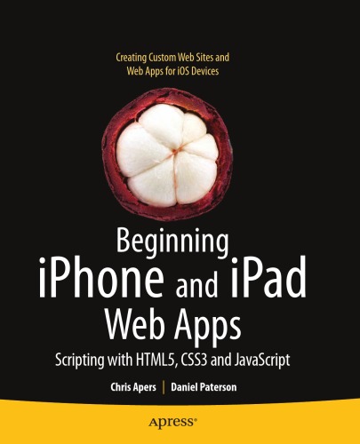Beginning Iphone And Ipad Web Apps Scripting With Html5 Css3 And Javascript Chris Apers