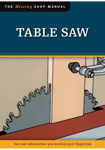 Table Saw The Missing Shop Manual John Kelsey