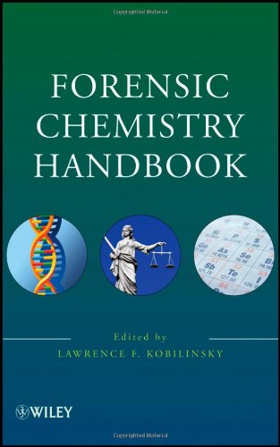 Forensic Chemistry Handbook 1st Edition Lawrence Kobilinsky