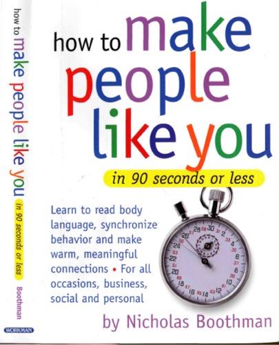 How To Make People Like You In 90 Seconds Or Less Nicholas Boothman