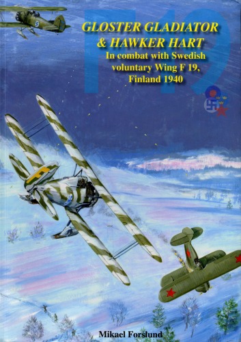 Gloster Gladiator Hawker Hart In Combat With Swedish Voluntary Wing F19 Finland 1940 Mikael Forslund