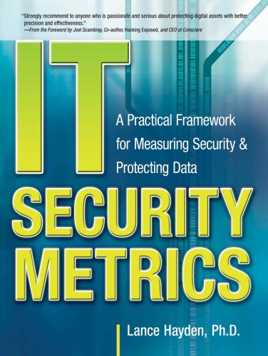 It Security Metrics A Practical Framework For Measuring Security Protecting Data Lance Hayden