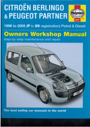Citroen Berlingo And Peugeot Partner Owners Workshop Manual Models Covered Citroen Berlingo Multispace Van And Peugeot Partner Combi Van Including Special Limited Editions 1996 To 2005 P To 55 Registration Petrol Diesel Johnsmead