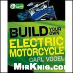 Build Your Own Electric Motorcycle Carl Vogel