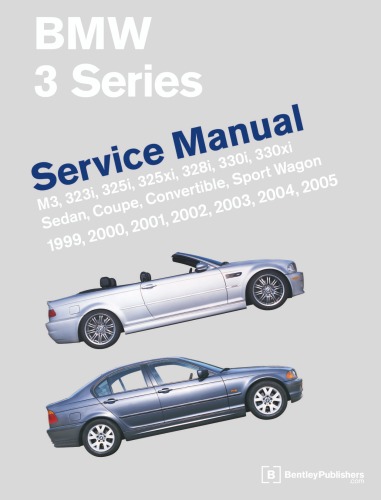 Bmw 3 Series E46 Service Manual 19992005 Bentley Publishers