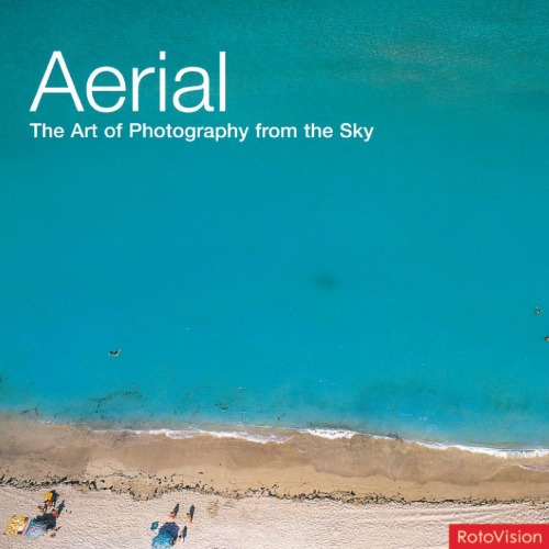 Aerial The Art Of Photography From The Sky Jason Hawkes Adele Mcconnel