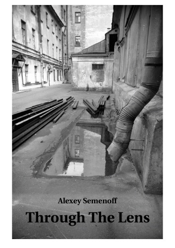 Through The Lens Alexey Semenoff