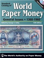 Standard Catalog Of World Paper Money General Issues 13681960 12th Edition George S Cuhaj