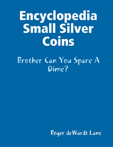 Encyclopedia Of Small Silver Coins Roger De Wardt Lane