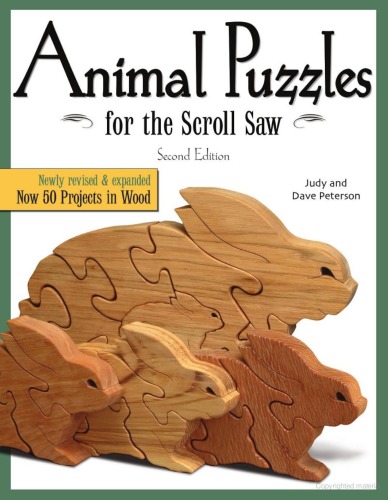 Animal Puzzles For The Scroll Saw Newly Revised Expanded Now 50 Projects In Wood Judy And Dave Peterson