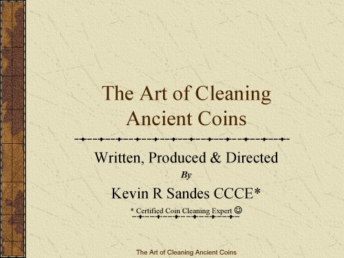 The Art Of Cleaning Ancient Coins Kevin R Sandes