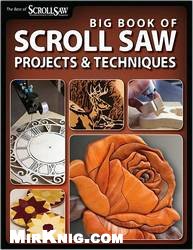 Big Book Of Scroll Saw Projects And Techniques John Nelson Karen Longabaugh