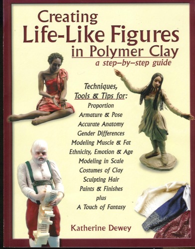 Creating Lifelike Figures In Polymer Clay Katherine Dewey