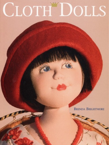 Cloth Dolls 2 Edition Brenda Brightmore