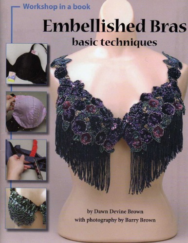 Embellished Bras Basic Techniques Dawn Devine Brown