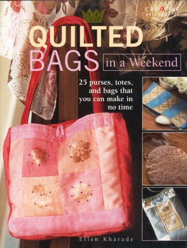 Quilted Bags In A Weekend Ellen Kharade