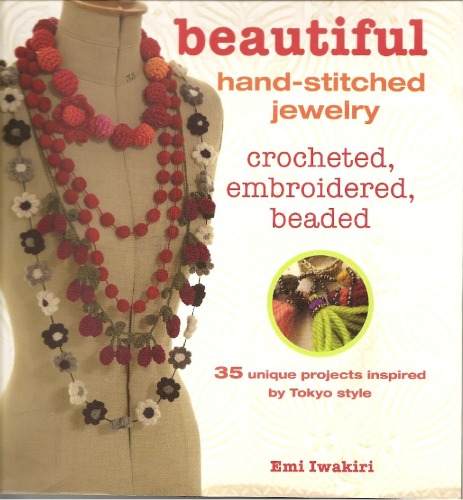 Beautiful Handstitched Jewelry Crocheted Embroidered Beaded Emi Iwakiri